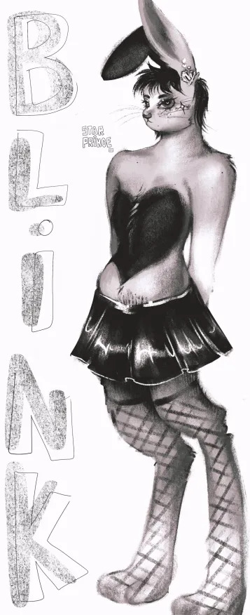 An anthropomorphic rabbit rendered in shades of grey. They are wearing a black pleated skirt, black fishnets, and a heart shaped earring. They have a black mark on their chest
						fur in the shape of a heart. The word 'BLINK' is written vertically to their left.